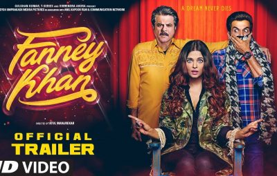 FANNEY KHAN Official Trailer